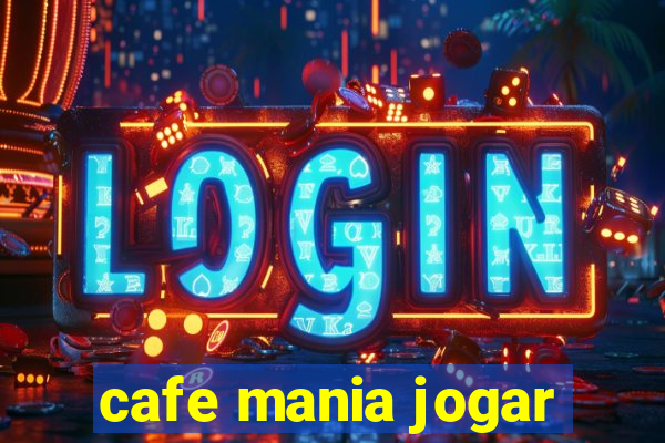 cafe mania jogar